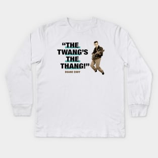 Duane Eddy  "The Twang's The Thang!" Kids Long Sleeve T-Shirt